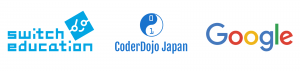 Switch Education × CoderDojo Japan × Google